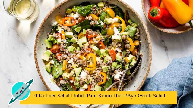 10 Kuliner Sehat Untuk Para Kaum Diet #Ayo Gerak Sehat